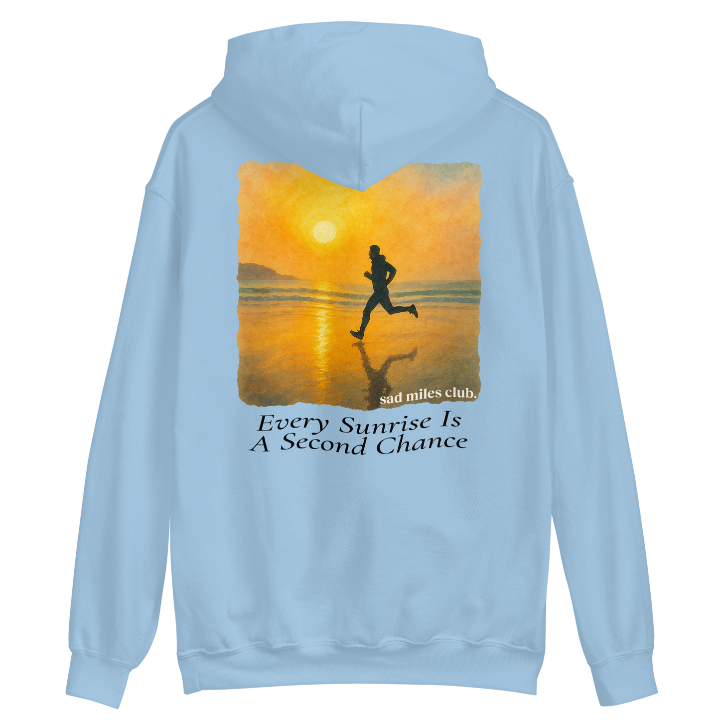 Every Sunrise Is A Second Chance Hoodie - sad miles club.