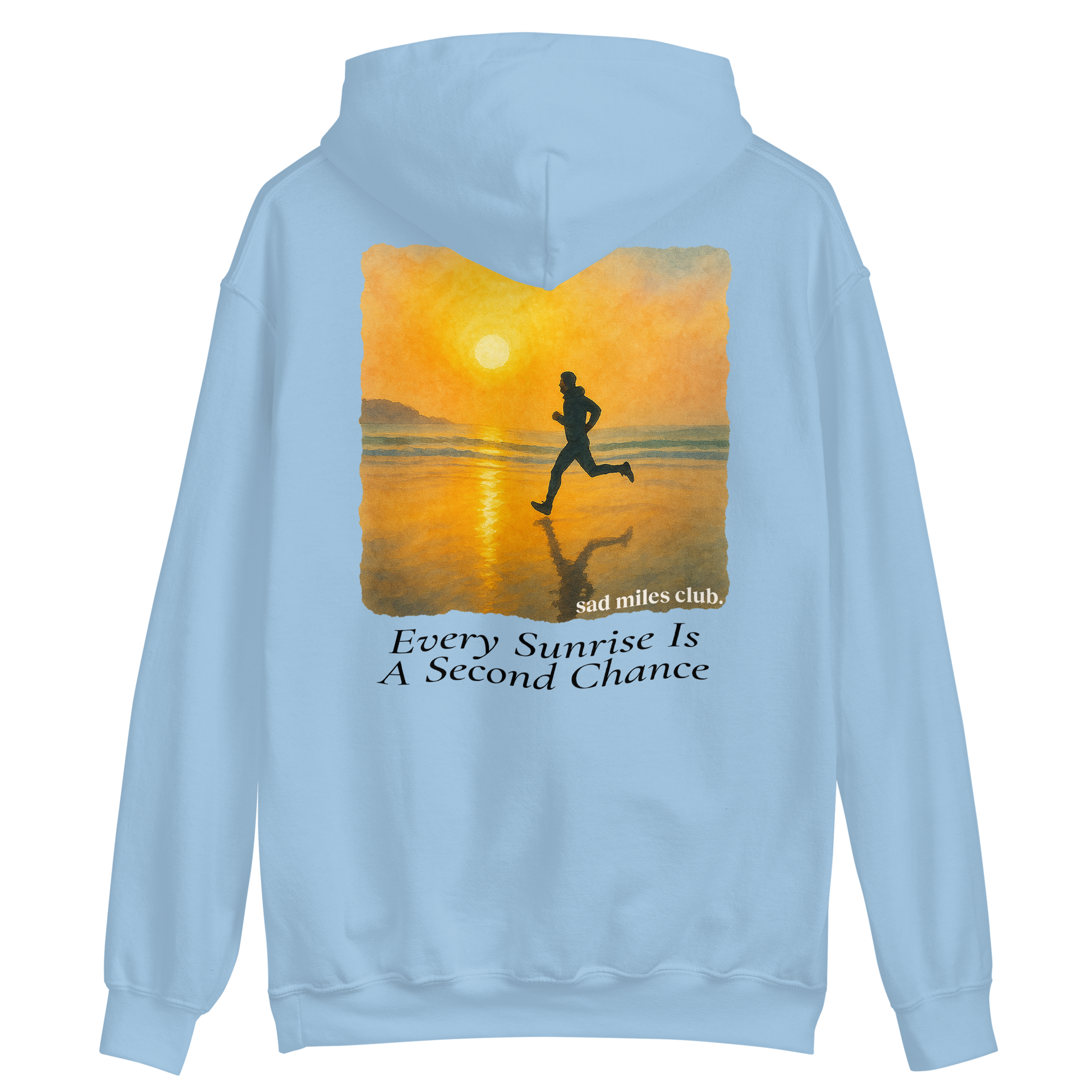 Every Sunrise Is A Second Chance Hoodie - sad miles club.